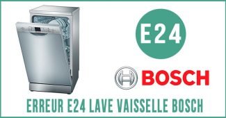Erreur E24 lave vaisselle Bosch
